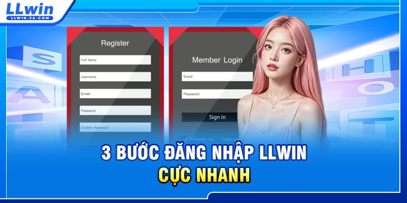 3 bước đăng nhập LLWIN cực nhanh