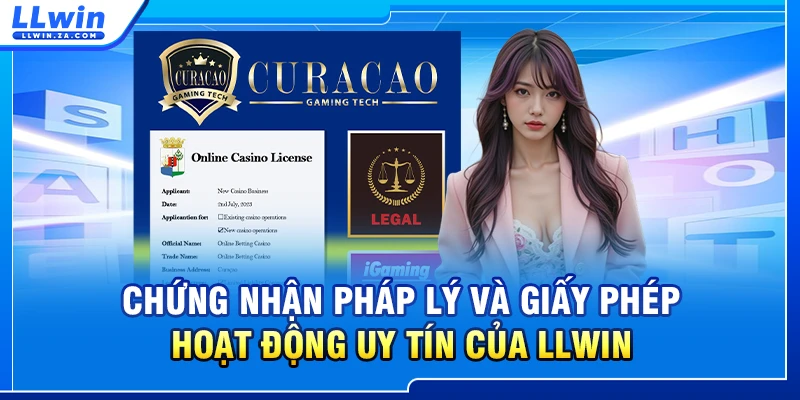 Chứng nhận pháp lý và giấy phép hoạt động uy tín của LLWIN