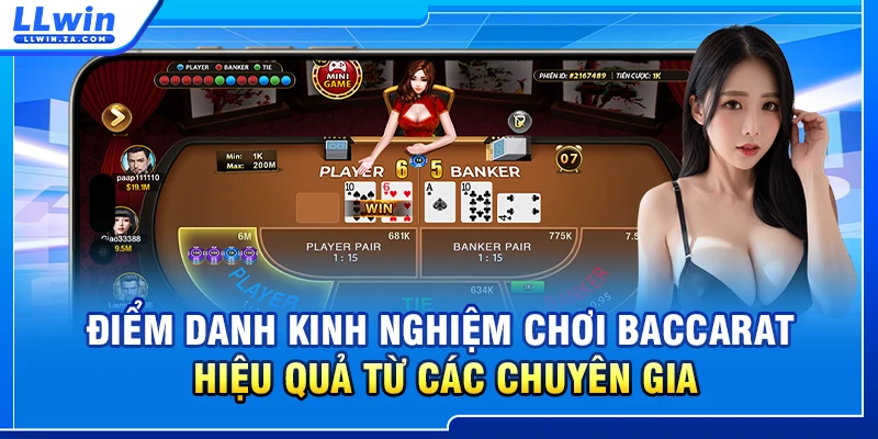 Điểm danh kinh nghiệm chơi Baccarat hiệu quả từ các chuyên gia