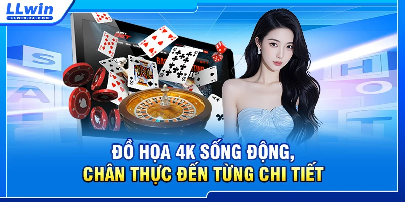 Đồ họa 4K sống động, chân thực đến từng chi tiết