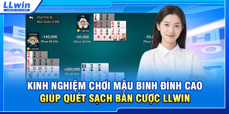 Kinh nghiệm chơi mậu binh đỉnh cao giúp quét sạch bàn cược LLWIN