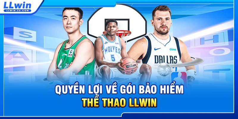 Quyền lợi về gói bảo hiểm thể thao LLWIN