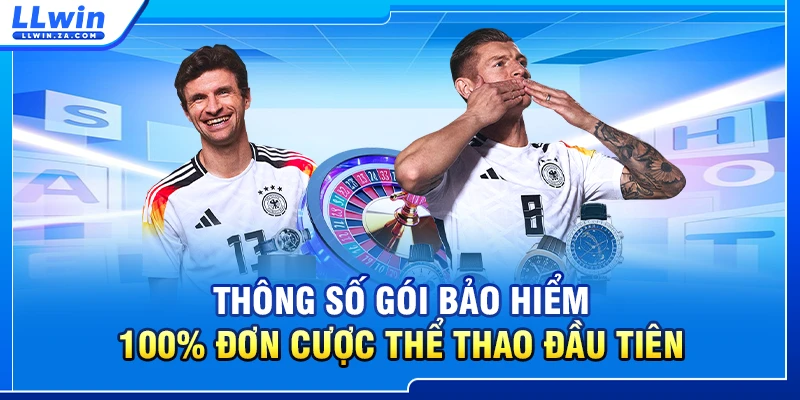 Thông số gói bảo hiểm 100% đơn cược thể thao đầu tiên